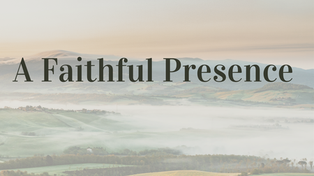 A Faithful Presence