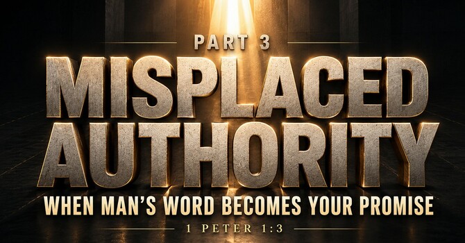 Misplaced Authority Part 3