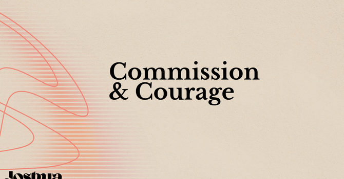 Commission & Courage