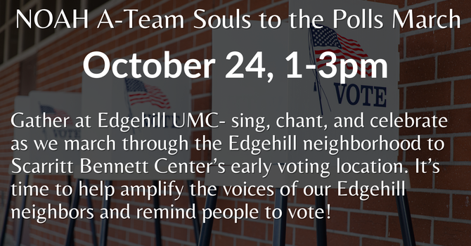 Join NOAH A-Team for a "Souls to the Polls" March on 10/24