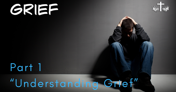 "Understanding Grief"
