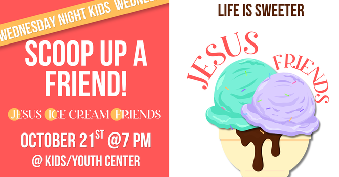 Scoop Up A Friend | Wednesday Night Kids