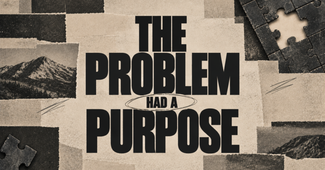 The Problem Had A Purpose