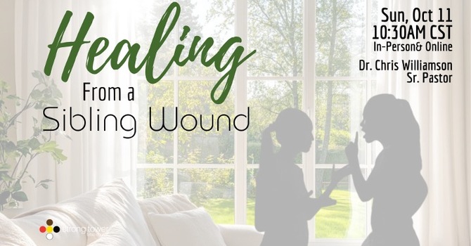  Healing From A Sibling Wound