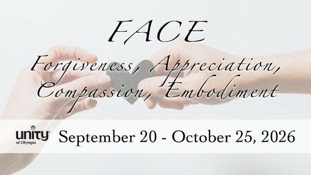 FACE — Forgiveness, Appreciation, Compassion, Embodiment