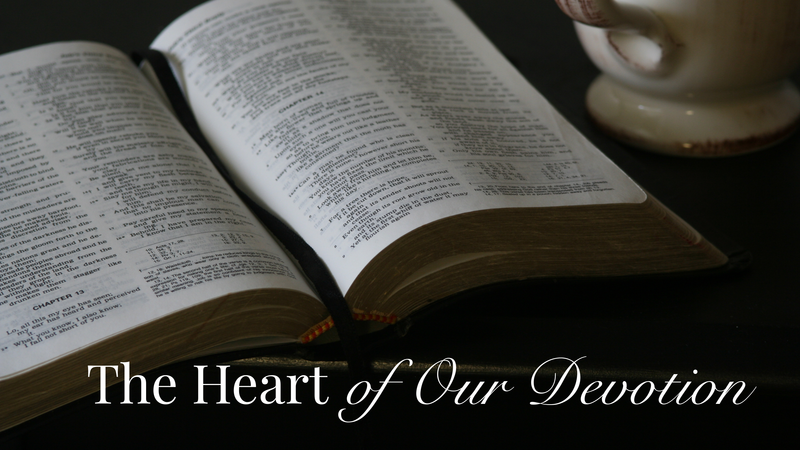 The Heart of our Devotion-Traditional Service