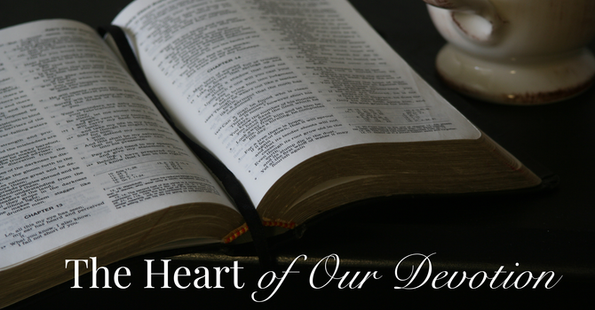 The Heart of our Devotion-Traditional Service