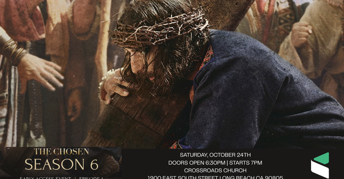 The Chosen: Pre-Screening of Season Six 