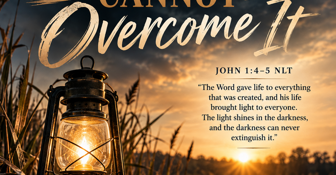 Darkness Cannot Overcome It image