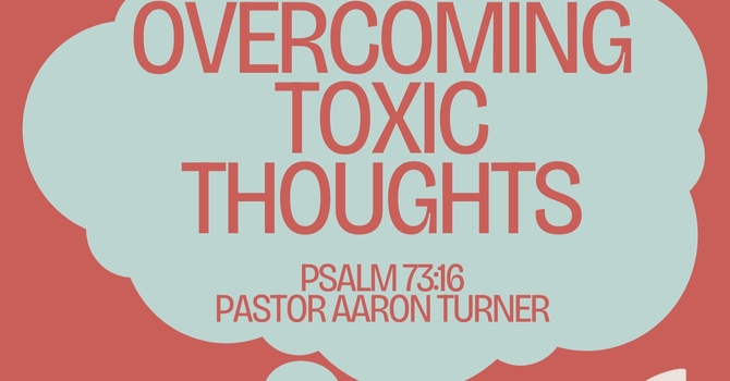 Overcoming Toxic Thoughts