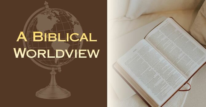 Biblical World View