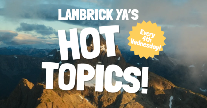 Young Adults, Hot Topics