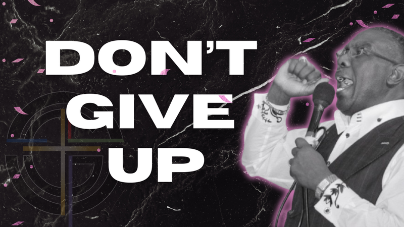 Don't Give Up!