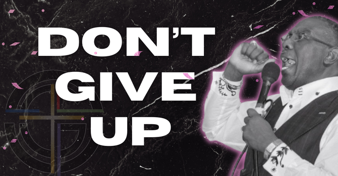 Don't Give Up!