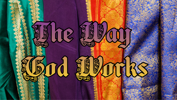 The Way God Works