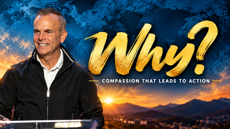 Why? Compassion that leads to Action