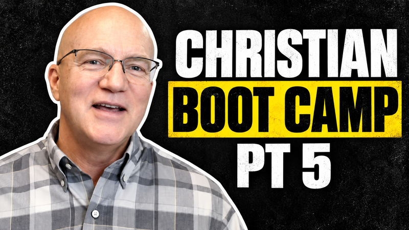 Christian Boot Camp PT 5 
