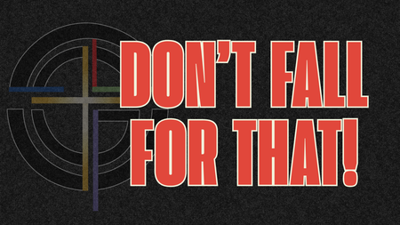 Don't Fall for That