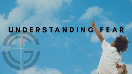 Understanding Fear