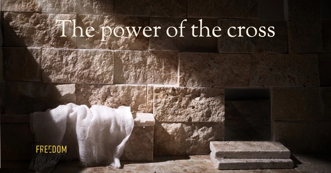 The Power Of The Cross