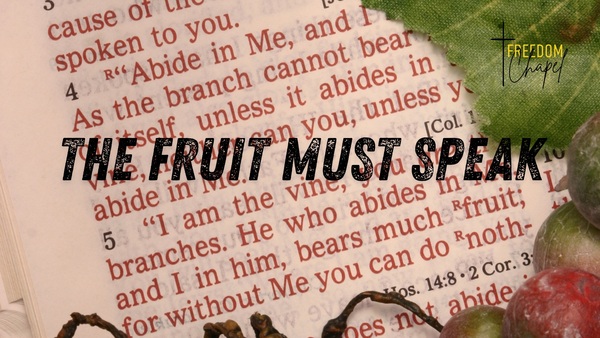 The Fruit Must Speak