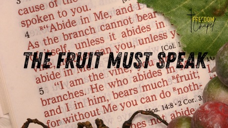 The Fruit Must Speak