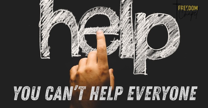 You Can't Help Everyone