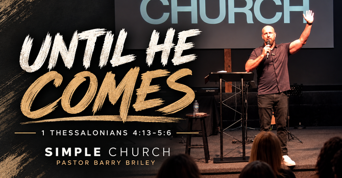Until He Comes