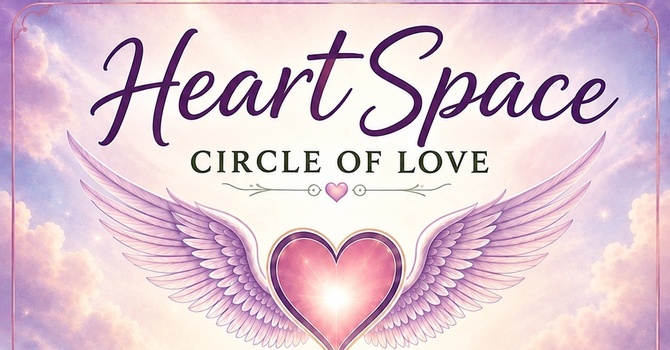 Heartspace - Circle of Love Meeting