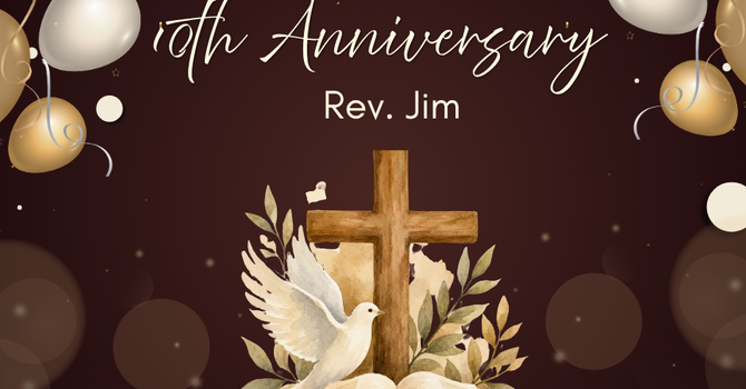 Celebrate Rev. Jim's 10th Anniversary
