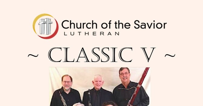 Music at Savior Presents: Classic V
