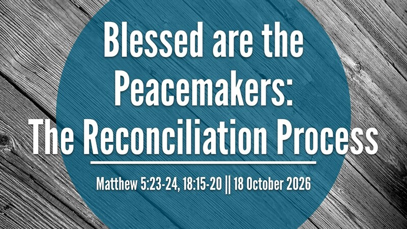 Blessed are the Peacemakers: The Reconciliation Process