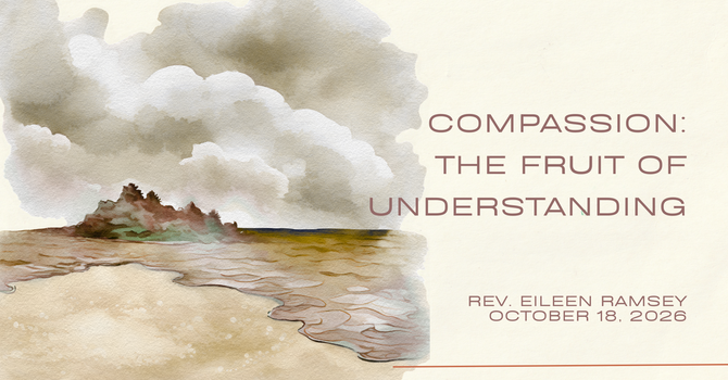 Compassion: The Fruit of Understanding