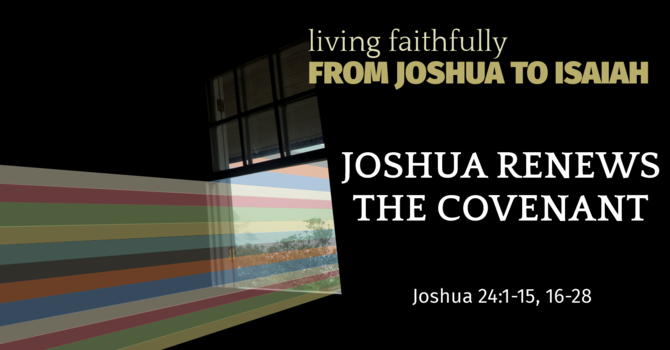 JOSHUA RENEWS THE COVENANT