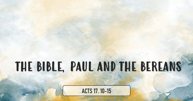 The Bible, Paul and The Bereans