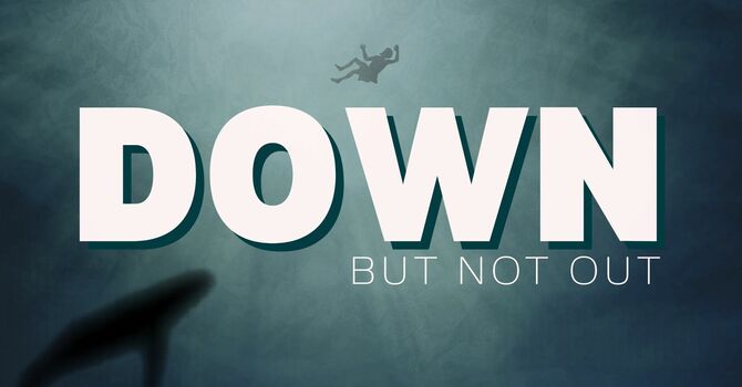 Down But Not Out | Week 1 - October 18