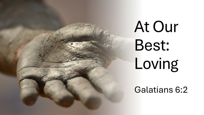 At Our Best: Loving
