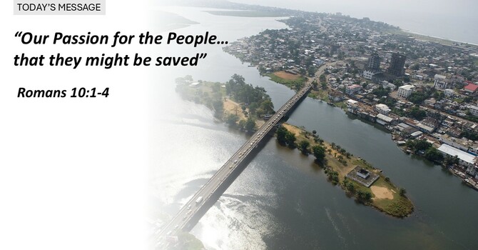 "Our Passion for the People… that they might be saved”