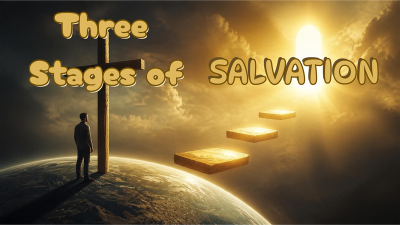 Three Stages of Salvation