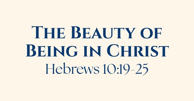 The Beauty of Being in Christ