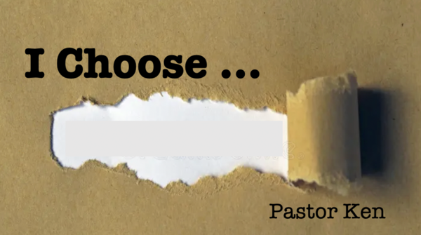 I Choose...