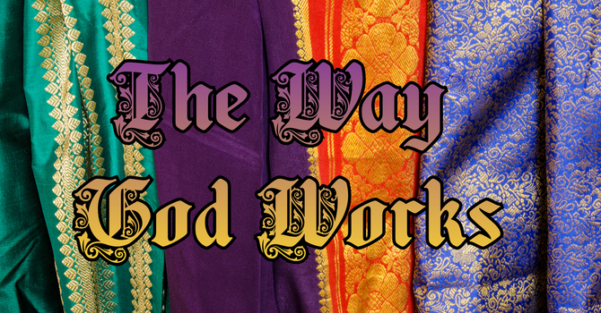 The Way God Works