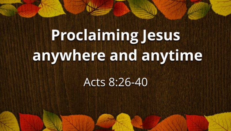 Proclaiming Jesus Anywhere and Anytime