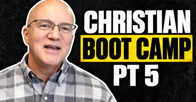 Christian Boot Camp PT 5 