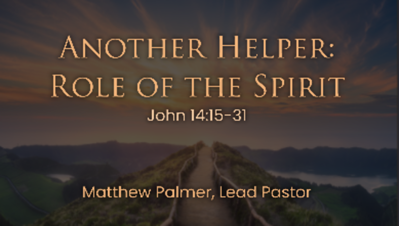 Another Helper: Role of the Spirit