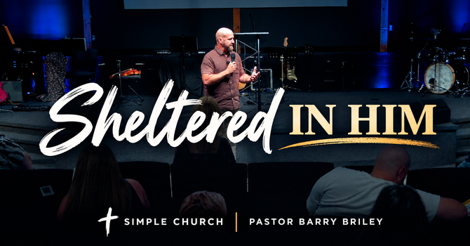 Sheltered in Him