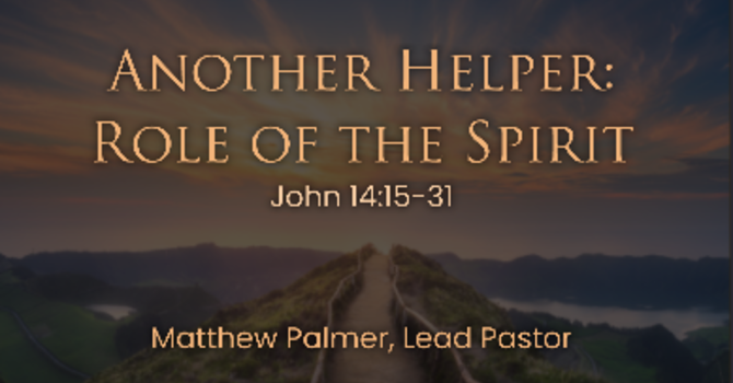 Another Helper: Role of the Spirit