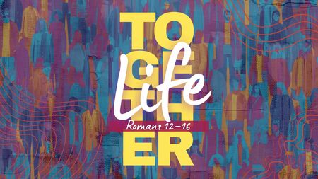 Romans 12–16: Life Together
