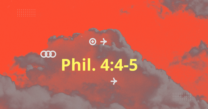 Philippians 4:4-5