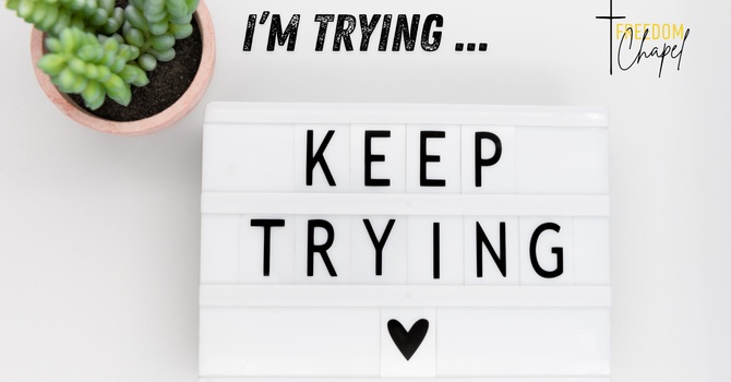 I'm Trying
